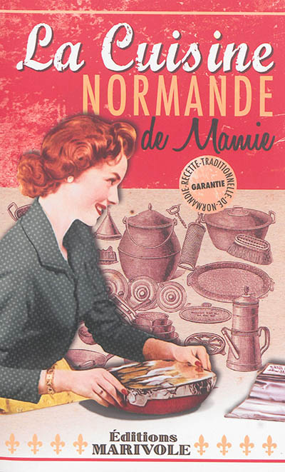 La cuisine normande de Mamie