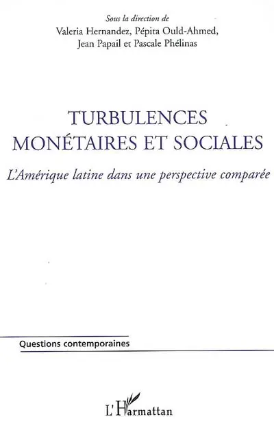 Turbulences monétaires et sociales : l'Amérique latine dans une perspective comparée
