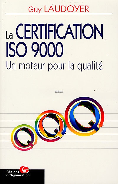 La certification ISO 9000 :...