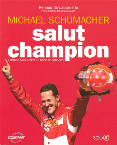 Michael Schumacher, salut champion