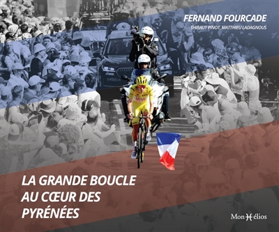 La Grande Boucle au coeur des Pyrénées