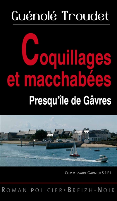 Coquillages et macchabées : presqu'île de Gâvres