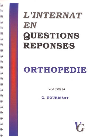 L'internat en questions réponses. Vol. 16. Orthopédie