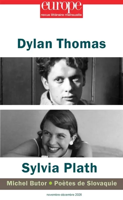 Europe, n° 1171-1172. Dylan Thomas, Sylvia Plath