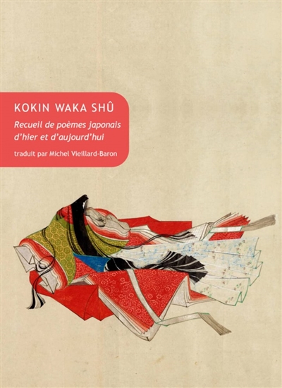 Recueil de poèmes japonais d'hier et d'aujourd'hui. Kokin waka shû