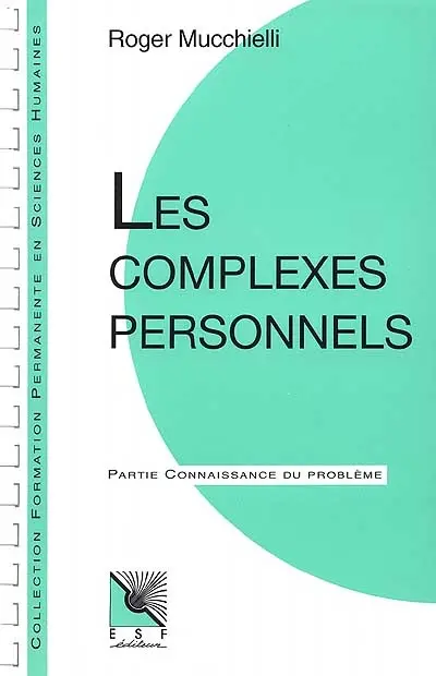 Les Complexes personnels : applications pratiques, connaissance du problème