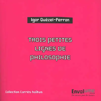Trois petites lignes de philosophie