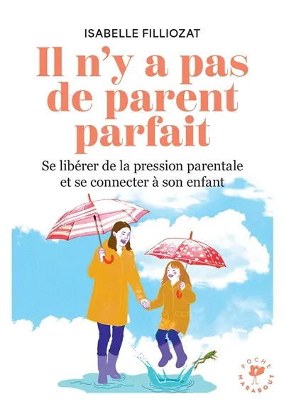 Il n'y a pas de parent parfait : apprenez à vous détacher des schémas familiaux révolus