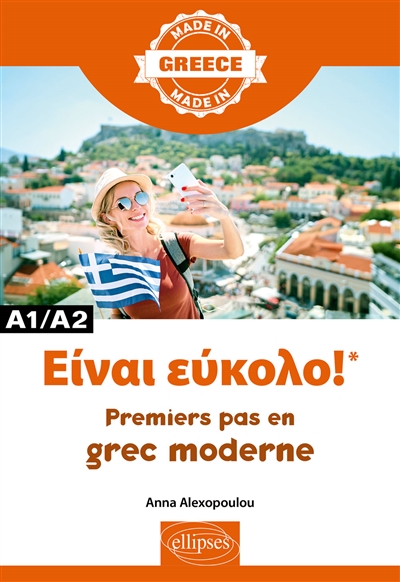 Einai éukolo ! : premiers pas en grec moderne : A1-A2