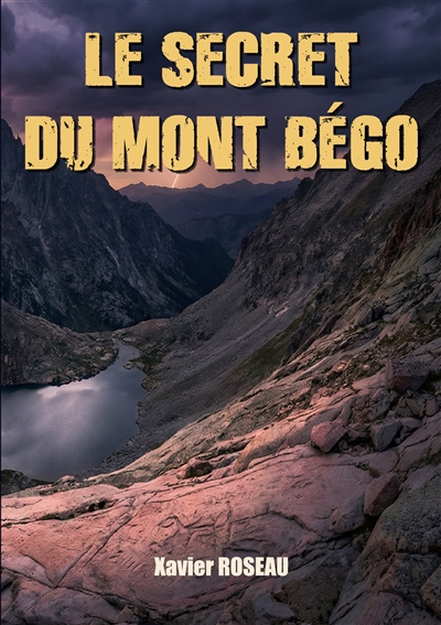 Le secret du Mont Bégo :...