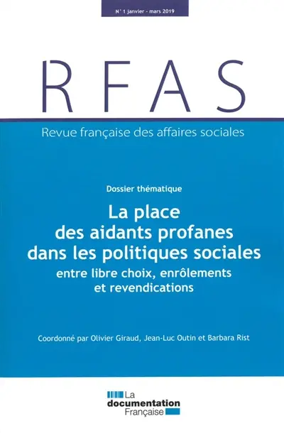 Revue française des affaires sociales, n° 1 (2019). La place des aidants profanes dans les politiques sociales : entre libre choix, enrôlements et revendications
