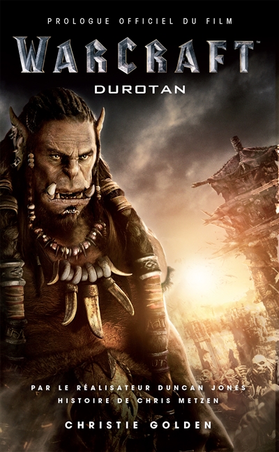 Warcraft : Durotan : prologue officiel du film