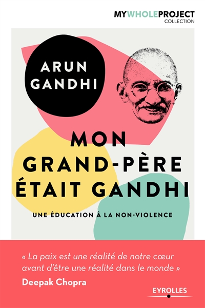 Mon grand-père était Gandhi : une éducation à la non-violence