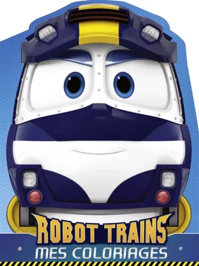 Robot trains : mes coloriages : Kay