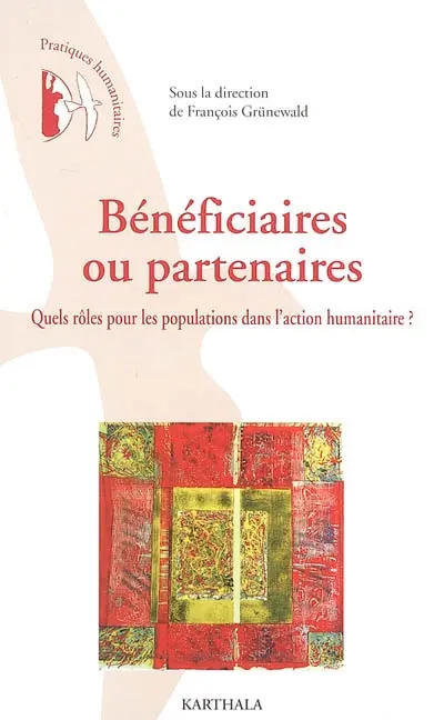 Bénéficiaires ou partenaires : quels rôles pour les populations dans l'action humanitaire ?