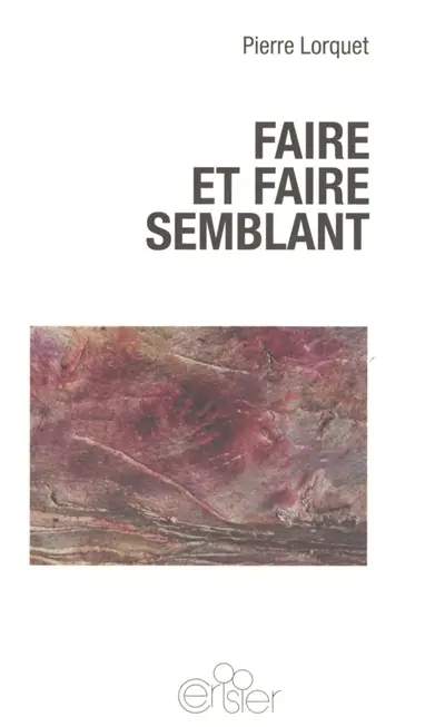 Faire et faire semblant