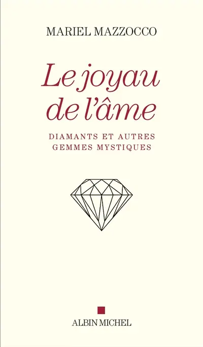 Le joyau de l'âme : diamants et autres gemmes mystiques