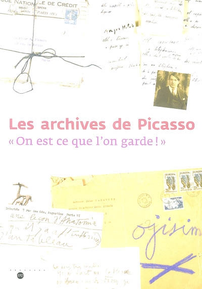 Les archives de Picasso : on est ce que l'on garde ! : expostion, Paris, Musée Picasso, 22 octobre 2003-19 janvier 2004