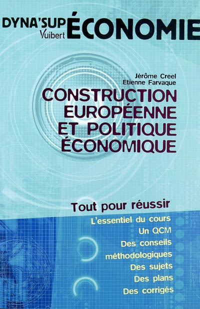 Construction européenne et politique économique : tout pour réussir