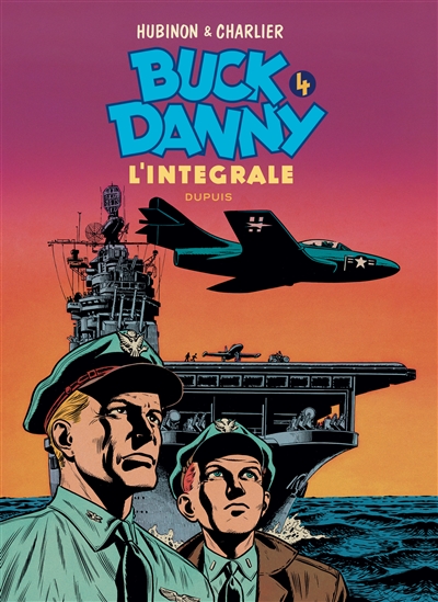 Buck Danny : l'intégrale. Vol. 4. 1953-1955