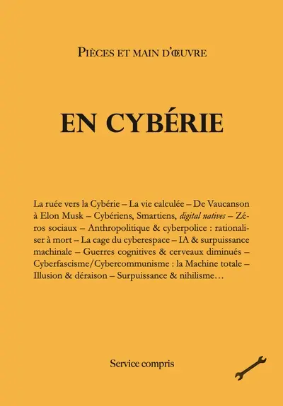 En Cybérie : La ruée vers la Cybérie, La vie calculée, De Vaucanson à Elon Musk, Cybériens, Smartiens, digital natives, zéros sociaux...
