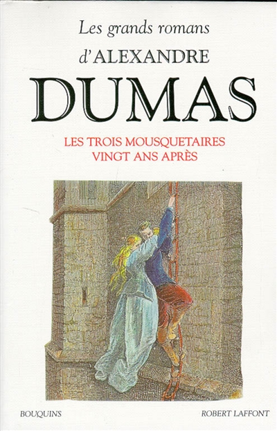 Les grands romans d'Alexandre Dumas. Vol. 4. Les Trois mousquetaires. Vingt ans après