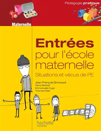 Entrées pour l'école maternelle : situations et vécus de PE