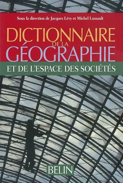 Dictionnaire de la géographie et de l'espace des sociétés