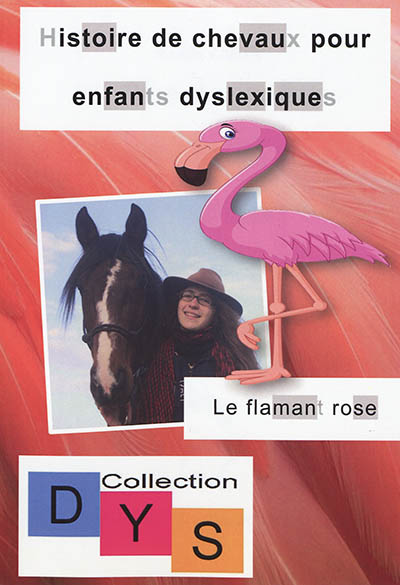 Histoire de chevaux pour enfants dyslexiques. Le flamant rose