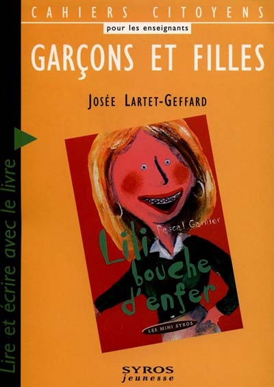 Garçons et filles : lire et écrire avec Lili bouche d'enfer de Pascal Garnier