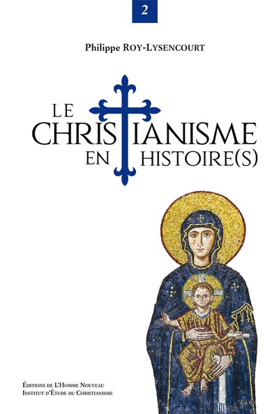 Le christianisme en histoire(s). Vol. 2