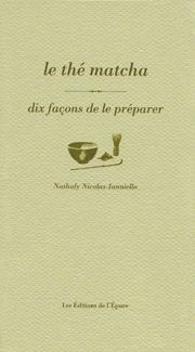Le thé matcha : dix façons de le préparer