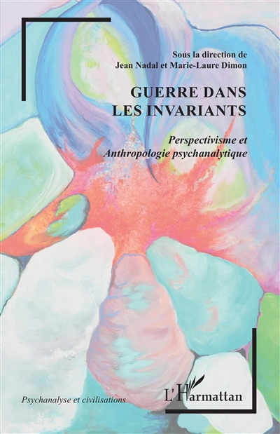 Guerre dans les invariants : perspectivisme et anthropologie psychanalytique