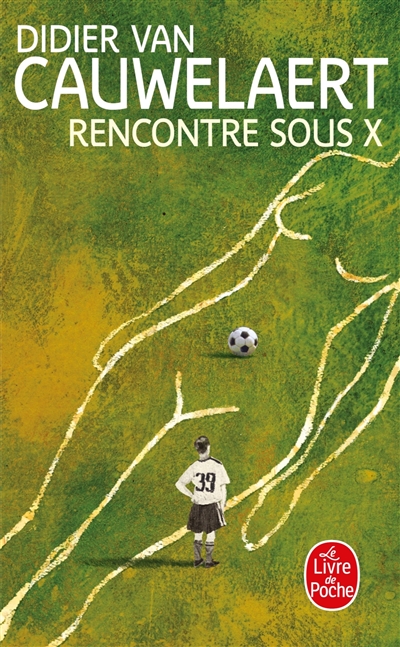 Rencontre Sous X de Didier Van Cauwelaert - Livre - Lire Demain