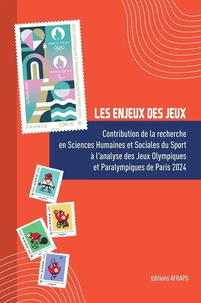 Les enjeux des jeux : contribution de la recherche en sciences humaines et sociales du sport à l'analyse des jeux Olympiques et Paralympiques de Paris 2024