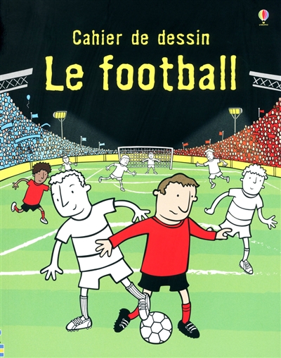 CHRISTINE SAGNIER - Le Football N. éd. - Activités - Jeux - LIVRES