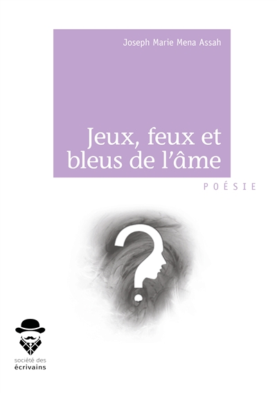 Jeux, feux et bleus de l'âme