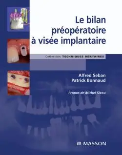Le bilan préopératoire à visée implantaire