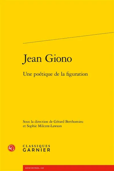 Jean Giono : une poétique de la figuration