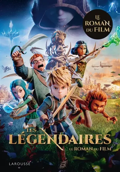 Les Légendaires : le roman du film