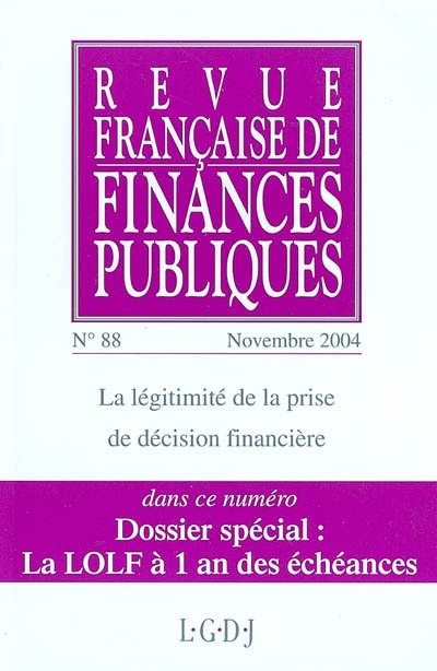 Revue française de finances publiques, n° 88. La légitimité de la prise de décision financière