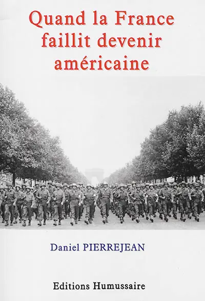 Quand la France faillit devenir américaine