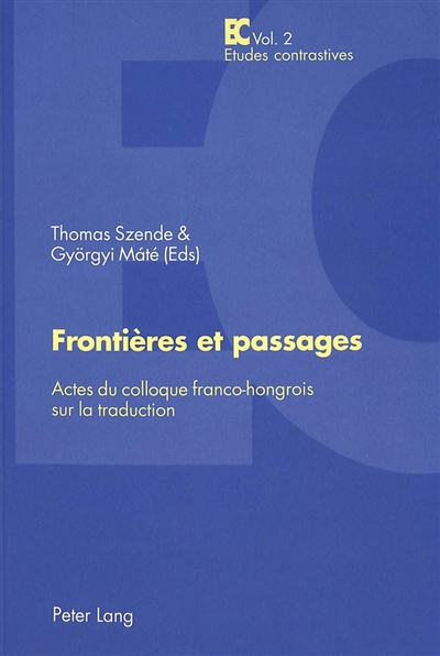 Frontières et passages : actes du colloque franco-hongrois sur la traduction