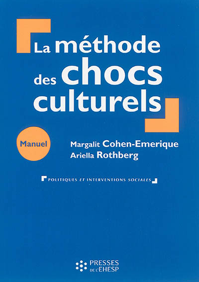 La méthode des chocs culturels : manuel de formation en travail social et humanitaire