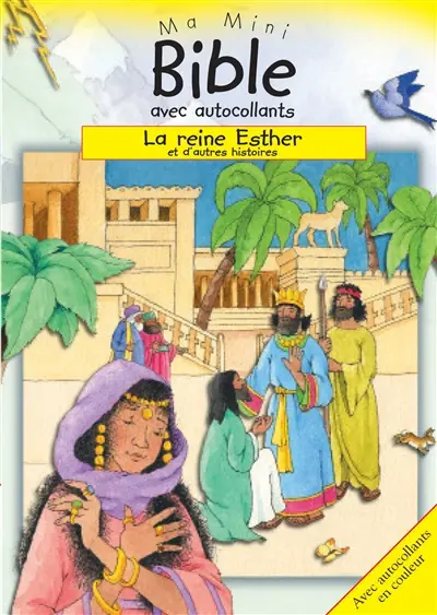 La reine Esther : et d'autres histoires : ma mini Bible avec autocollants