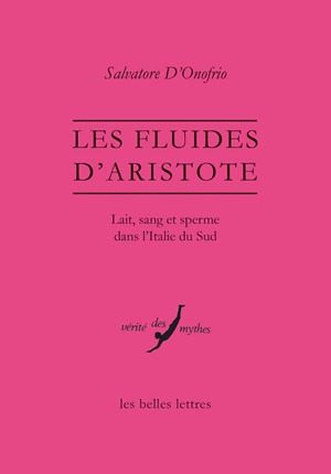 Les fluides d'Aristote : lait, sang et sperme dans l'Italie du Sud