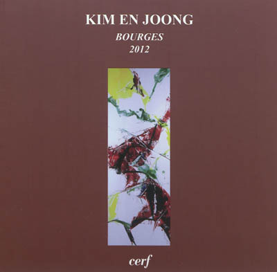 Kim En Joong : Bourges, cathédrale Saint-Etienne, Musée Lallemant, 2012 : peintures, céramiques, vitraux