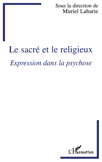 Le sacré et le religieux : expression dans la psychose