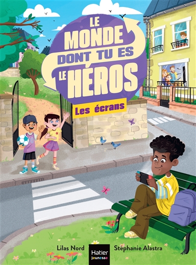Le monde dont tu es le héros. Les écrans