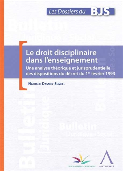 Le droit disciplinaire dans l'enseignement : une analyse théorique et jurisprudentielle du décret du 1er février 1993